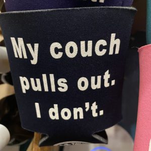 My Couch Pulls Out Koozie